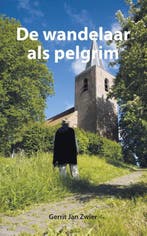 De wandelaar als pelgrim 9789089547750 Gerrit Jan Zwier, Verzenden, Zo goed als nieuw, Gerrit Jan Zwier