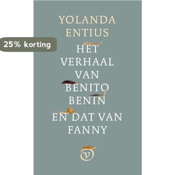 Het verhaal van Benito Benin en dat van Fanny 9789028282230, Verzenden, Gelezen, Yolanda Entius