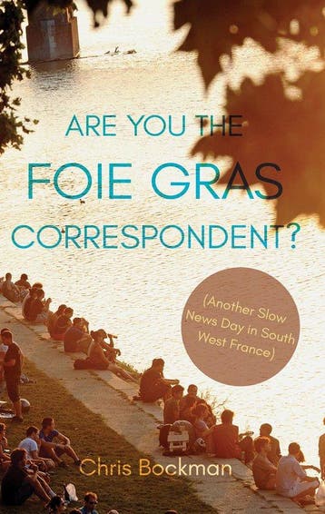 Are You the Foie Gras Correspondent? - Chris Bockman, Verzenden, Gelezen, Chris Bockman