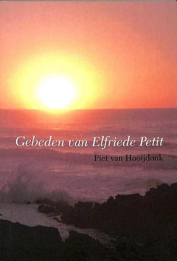 Gebeden van Elfriede Petit 9789048425303, Verzenden, Zo goed als nieuw