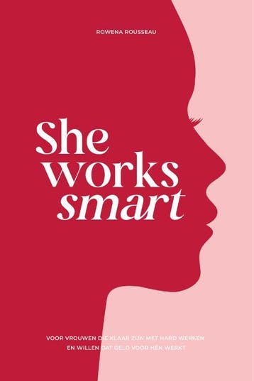 She Works Smart | Rowena Rousseau | Nieuw, Ophalen of Verzenden, Nieuw, Rowena Rousseau