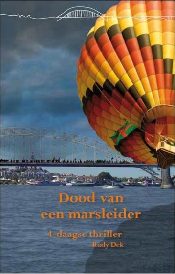 Dood van een marsleider / Vierdaagsethrillers / 4 Rudy Dek, Boeken, Verzenden, Gelezen, Rudy Dek