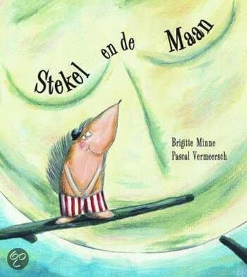 Stekel en de maan - Brigitte Minne 9789059241213, Boeken, Verzenden, Zo goed als nieuw, Brigitte Minne