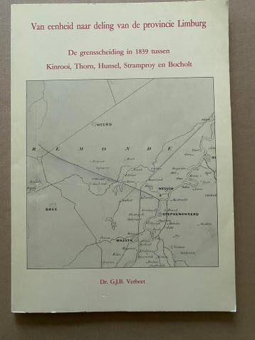 Grensscheiding 1839 Kinrooi Thorn Hunsel Stramproy Bocholt, Verzenden, 19e eeuw, Gelezen