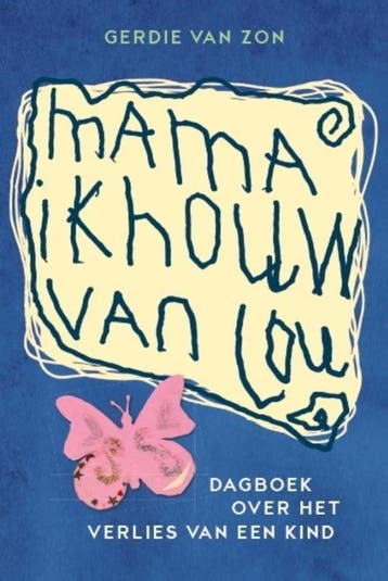 Mama ik houw van jou - Gerdie van Zon 9789079287673, Verzenden, Gelezen, Gerdie van Zon