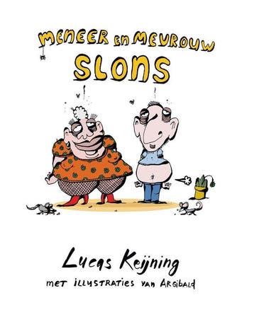 Meneer en mevrouw Slons - Lucas Keijning 9789082510904, Verzenden, Zo goed als nieuw, Lucas Keijning