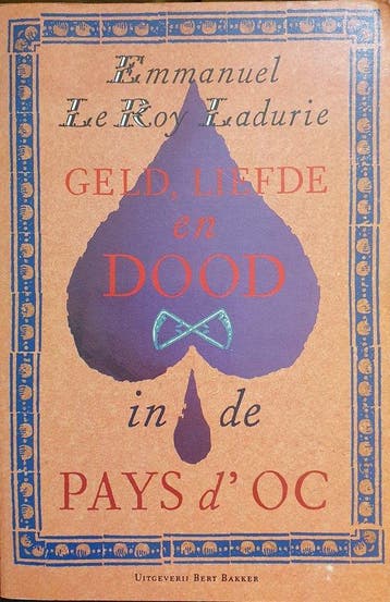 Geld, liefde en dood in de Pays d'Oc - le Roy Ladurie, Boeken, Verzenden, Gelezen