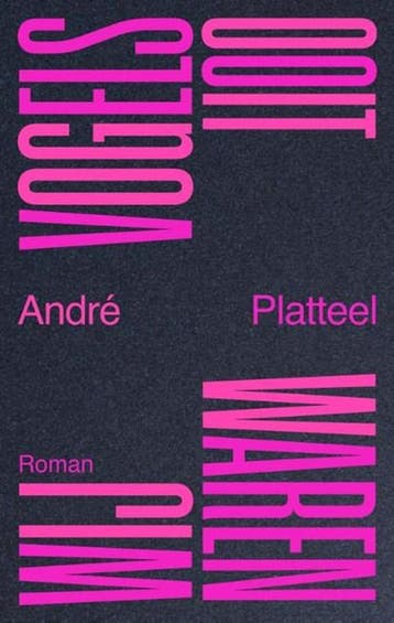 Ooit waren wij vogels | 9789492241672 | André Platteel, Boeken, Zo goed als nieuw, André Platteel