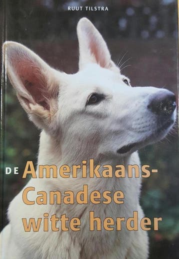 Amerikaans-Canadese Witte Herder, De - R. Tilstra, Boeken, Verzenden, Gelezen, R. Tilstra