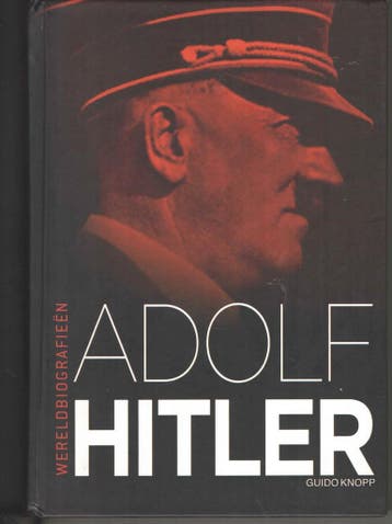 Adolf Hitler - Guido Knopp 9789089690722, Boeken, Verzenden, Zo goed als nieuw, Guido Knopp