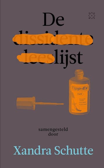 De dissidente leeslijst - Xandra Schutte 9789493248922, Verzenden, Gelezen, Xandra Schutte