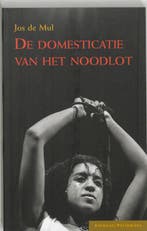 De domesticatie van het noodlot 9789077070864 J. de Mul, Verzenden, Zo goed als nieuw, J. de Mul