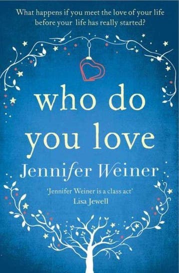 Who Do You Love - Jennifer Weiner 9781471139680, Verzenden, Zo goed als nieuw, Jennifer Weiner