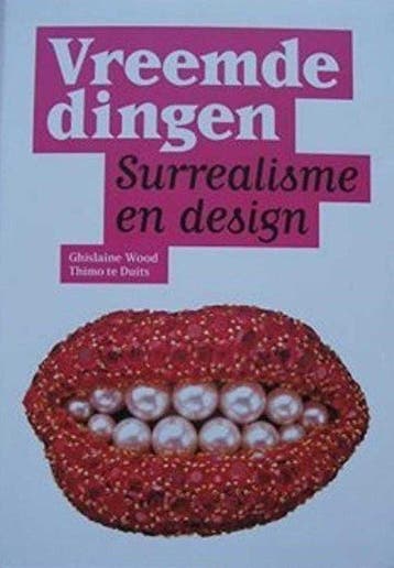 Vreemde dingen: Surrealisme en design - van den Berg, Verzenden, Zo goed als nieuw