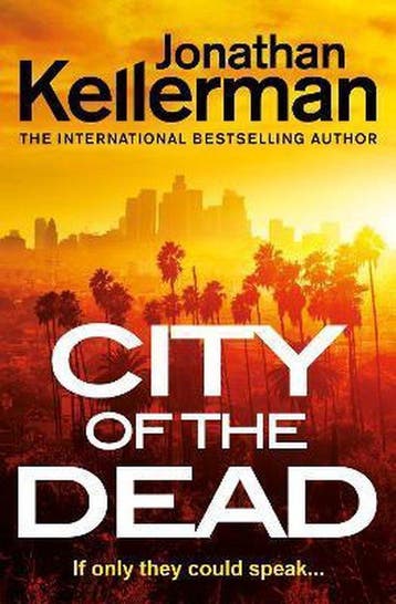 City of the Dead - Jonathan Kellerman 9781529125948, Verzenden, Zo goed als nieuw, Jonathan Kellerman