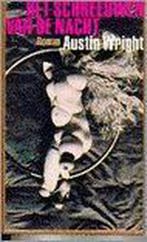 Het schreeuwen van de nacht 9789029558204 Austin Wright, Verzenden, Gelezen, Austin Wright