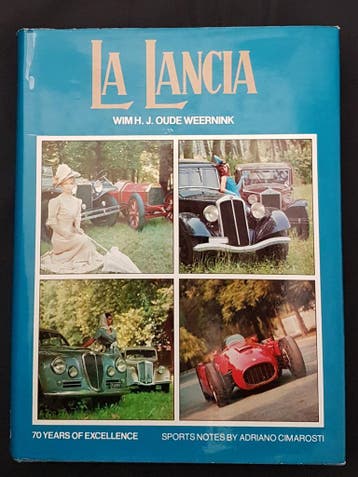 La Lancia 70 years of excellence. first edition., Algemeen, Verzenden, Zo goed als nieuw, Wim Oude Weernink