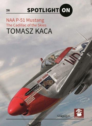 9788367227025 NAA P-51 Mustang Tomasz Kaca, Verzenden, Nieuw, Tomasz Kaca
