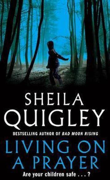 Living on a Prayer - Sheila Quigley 9780099490883, Verzenden, Gelezen, Sheila Quigley