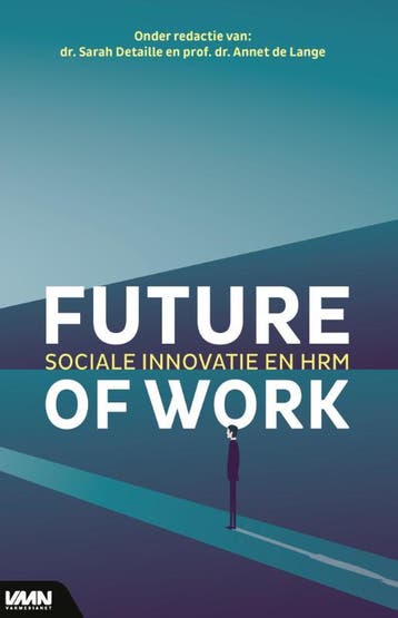 Future of Work - Dr. Annet de Lange 9789462157200, Verzenden, Zo goed als nieuw, Dr. Annet de Lange