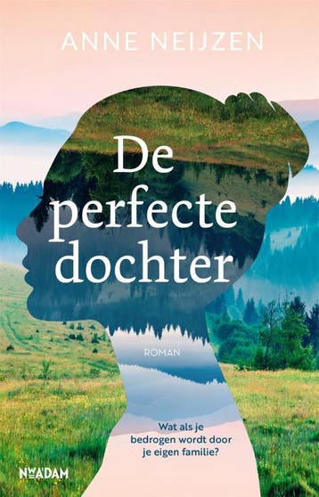 De perfecte dochter - Anne Neijzen 9789046831403, Verzenden, Gelezen, Anne Neijzen