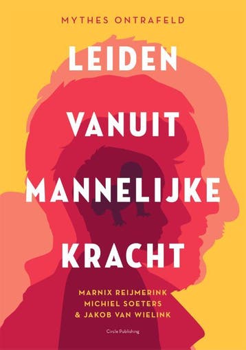 Leiden Vanuit Mannelijke Kracht | Nieuw, Boeken, Ophalen of Verzenden, Nieuw, Marnix Reijmerink; Michiel Soeters; Jakob Wielink