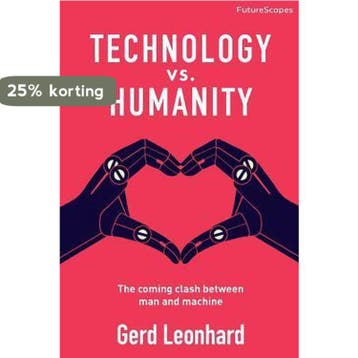 Technology vs. Humanity - Gerd Leonhard 9780993295829, Verzenden, Zo goed als nieuw, Gerd Leonhard