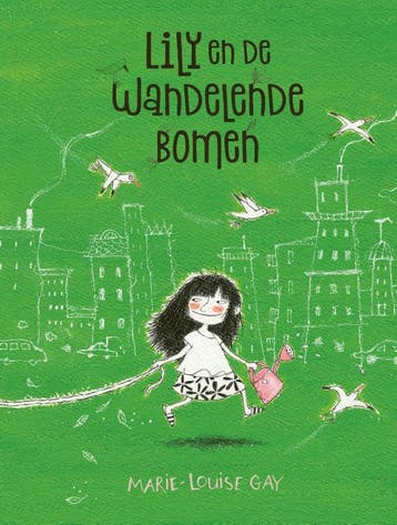 Lily En De Wandelende Bomen | Marie-Louise Gay | Nieuw, Ophalen of Verzenden, Nieuw, Marie-Louise Gay