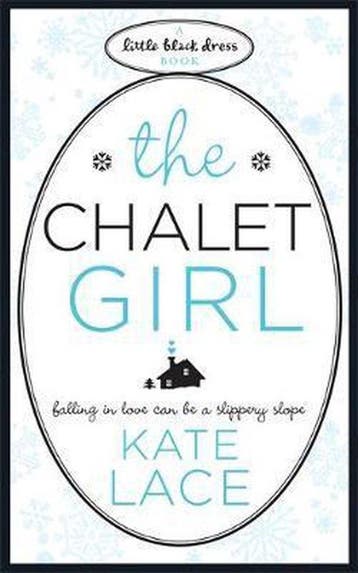 Chalet Girl - Kate Lace 9780755338313, Verzenden, Gelezen, Kate Lace