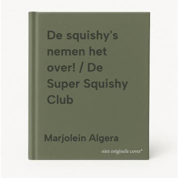 De squishys nemen het over! / De Super Squishy Club, Verzenden, Zo goed als nieuw, Marjolein Algera