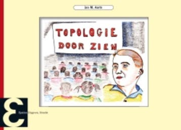 Topologie Door Zien / Epsilon uitgaven / 68 9789050411219, Verzenden, Zo goed als nieuw, Jan M. Aarts