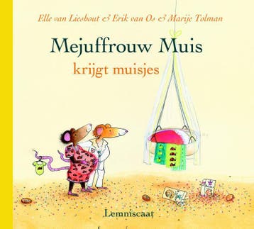 Mejuffrouw Muis krijgt muisjes - Erik van Os 9789047702443, Verzenden, Gelezen, Erik van Os