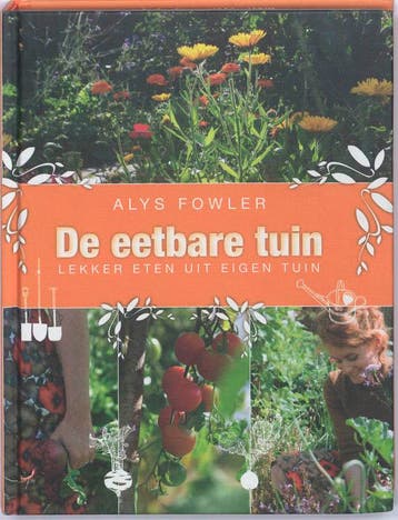 De eetbare tuin - Alys Fowler 9789061129394, Verzenden, Gelezen, Alys Fowler
