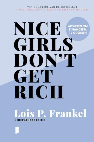 Nice girls dont get rich - Lois P. Frankel 9789022595602, Verzenden, Gelezen, Lois P. Frankel