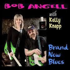 cd - Bob Angel with Kelly Knapp - Brand New Blues, Verzenden, Zo goed als nieuw