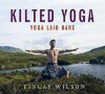Kilted Yoga - Finlay Wilson 9781473667846, Verzenden, Zo goed als nieuw, Finlay Wilson