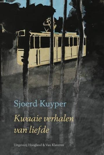 Kwaaie verhalen van liefde | 9789089671547 | Sjoerd Kuyper, Ophalen of Verzenden, Zo goed als nieuw, Sjoerd Kuyper