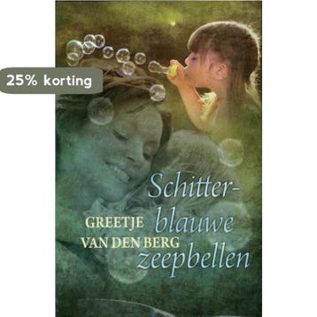 Schitterblauwe zeepbellen / Spiegelserie 9789059776357, Verzenden, Zo goed als nieuw, Greetje van den Berg