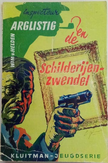INSPECTEUR ARGLISTIG. EN DE SCHILDERIJENZWENDEL - Helden, Boeken, Verzenden, Gelezen, Helden