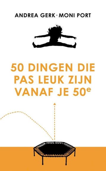 9789043925044 50 dingen die pas leuk zijn vanaf je 50e, Boeken, Verzenden, Zo goed als nieuw, Andrea Gerk