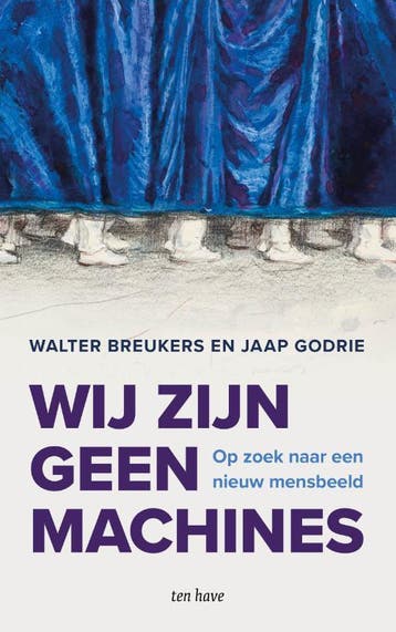 Wij Zijn Geen Machines | Walter Breukers; Jaap Godrie, Ophalen of Verzenden, Nieuw, Walter Breukers; Jaap Godrie