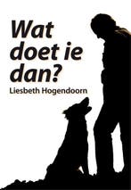 Wat doet ie dan? 9789082142600 Liesbeth Hogendoorn, Verzenden, Gelezen, Liesbeth Hogendoorn
