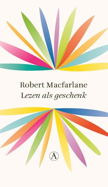 Lezen als geschenk - Robert Macfarlane 9789025310196, Boeken, Verzenden, Zo goed als nieuw, Robert Macfarlane