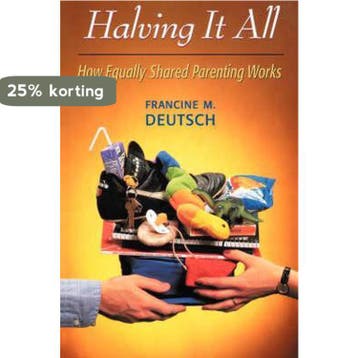 Halving It All - Francine M. Deutsch 9780674002098, Verzenden, Gelezen, Francine M. Deutsch