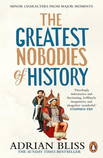 The Greatest Nobodies of History - Adrian Bliss, Verzenden, Gelezen, Adrian Bliss