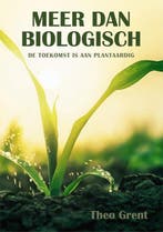 9789087599751 Meer dan biologisch Theo Grent, Verzenden, Nieuw, Theo Grent