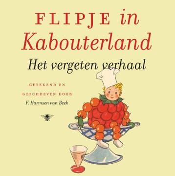 Flipje in kabouterland - F. Harmsen van Beek 9789023492306, Verzenden, Gelezen, F. Harmsen van Beek