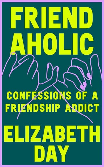 Friendaholic - Elizabeth Day 9780008374907, Verzenden, Zo goed als nieuw, Elizabeth Day