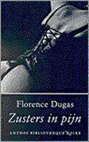 ZUSTERS IN PIJN - F. Dugas 9789041402257, Boeken, Verzenden, Zo goed als nieuw, F. Dugas
