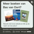 Urban Exploring / Expeditie Achtertuin 9789018047825, Verzenden, Zo goed als nieuw, Bas van Oort